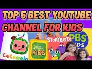 5 Best YouTube Channels for Kids - Parents Approved and Kid-Tested!