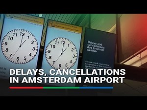 Passengers face 'chaos' as snow disrupts flights at Amsterdam airport | ABS-CBN News