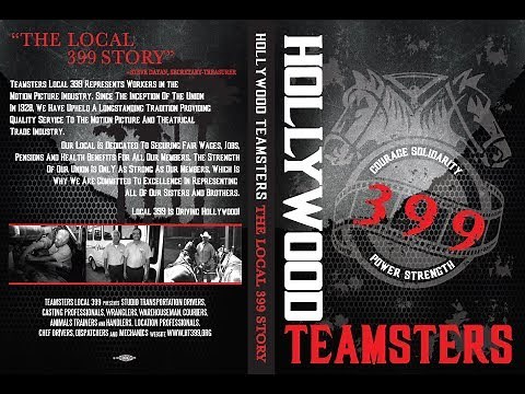 Hollywood Teamsters: The Local 399 Story
