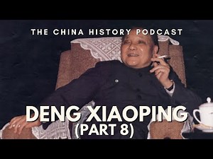 Deng Xiaoping (Part 8) | Ep. 70