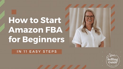 How to Start Amazon FBA for Beginners: The First 11 Easy Steps - Your Selling Guide by Nikki Kirk