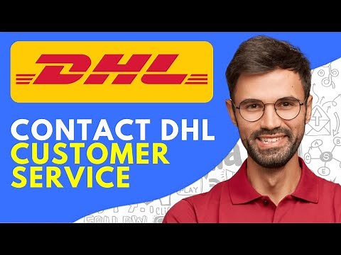 How to Contact DHL Customer Service - Quick and Easy