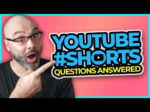 YouTube Shorts: All Questions Answered