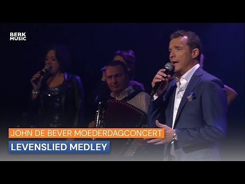 John De Bever Moederdagconcert - Levenslied Medley