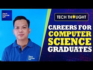 Careers for Computer Science Graduates | Tech Thought