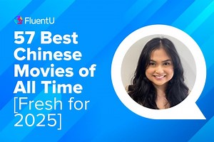 57 Best Chinese Movies of All Time [Fresh for 2025] | FluentU Chinese Blog