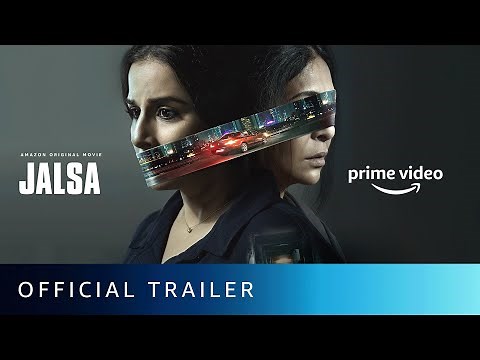 Jalsa - Official Trailer | Vidya Balan, Shefali Shah | New Hindi Movie 2022 | Amazon Original Movie