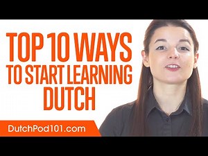 Top 10 Ways to Start Learning Dutch