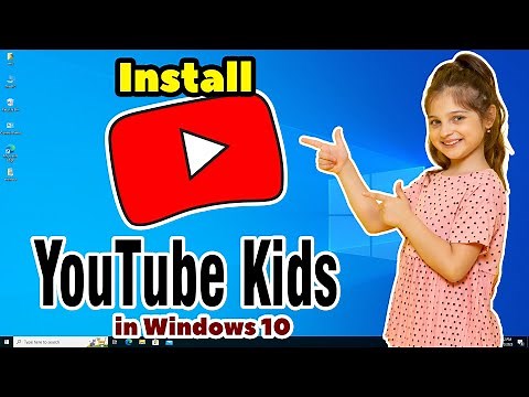 How to Install YouTube Kids App in Windows 10 PC or Laptop