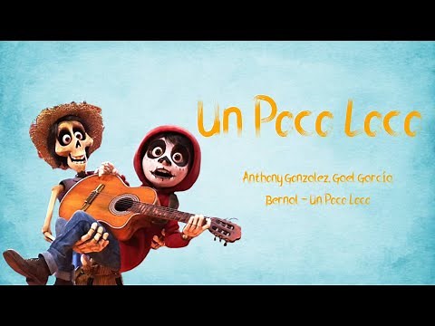 Anthony Gonzalez, Gael García Bernal - Un Poco Loco (Lyrics)