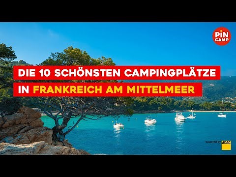 Die 10 schönsten Campingplätze in Frankreich am Mittelmeer