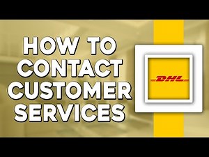 How To Contact DHL Customer Service (Quick Tutorial)