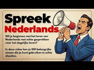 Learn to Speak Dutch – How Dutch People Really Talk!