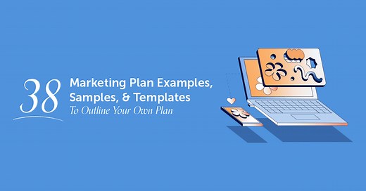 38 Marketing Plan Examples, Samples, & Templates To Outline Your Own Plan