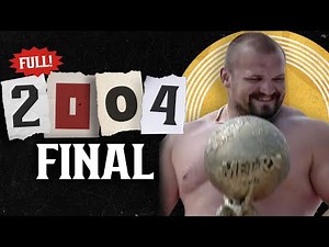 *FULL* 2004 World's Strongest Man | FINAL