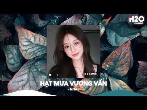 Hạt Mưa Vương Vấn Remix, Hạt Mưa Vương Vấn Em Giờ Này Đang Nơi Đâu🎼Nhạc Remix TikTok Hay 2026