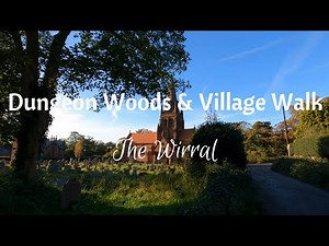 Dungeon Woods & Village Walk | The Wirral | English Countryside | 4K