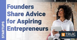 60 Founders Share Their Advice for Aspiring Entrepreneurs