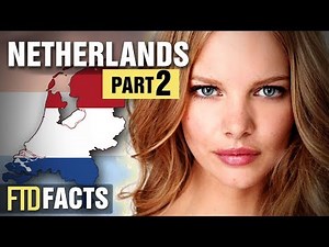 10+ Facts About The Netherlands - Part 2