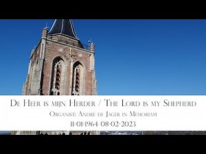 ´De Heer is mijn Herder´in memoriam André de Jager (1964-2023)