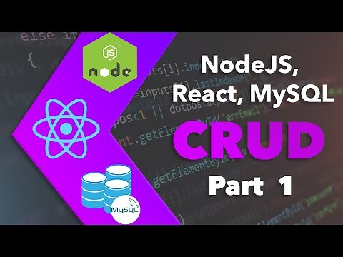 CRUD Tutorial - ReactJS, NodeJS, MySQL [Part 1]