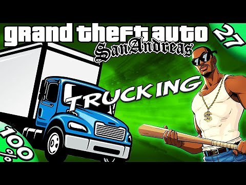 GTA San Andreas [:27:] ALL Trucking Missions [100% Walkthrough]