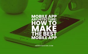Mobile App Architecture: Types & Best Practices In 2026