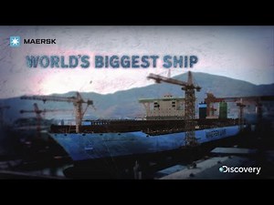 Maersk - World's Biggest Ship - Discovery Channel