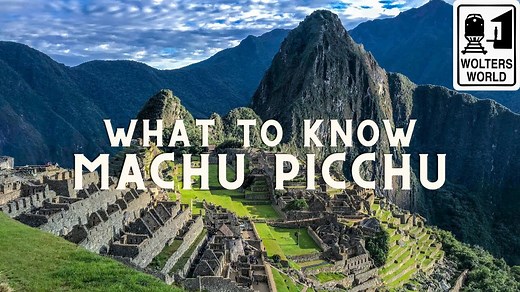 Machu Picchu: How to Get the Most out of Machu Picchu