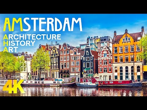 Colorful Amsterdam - Magnificent Capital of Netherlands - History & Architecture Documentary Film 4K