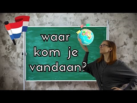 WHERE ARE YOU FROM & WHERE DO YOU LIVE? // Dutch for BEGINNERS les 3 (NT2 - A1)