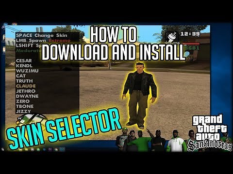 How to Install Skin Selector for GTA San Andreas - Tutorial