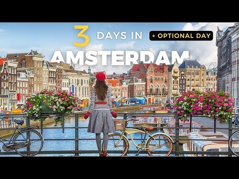 Ultimate Amsterdam Travel Guide | The perfect itinerary for 3 days + optional day