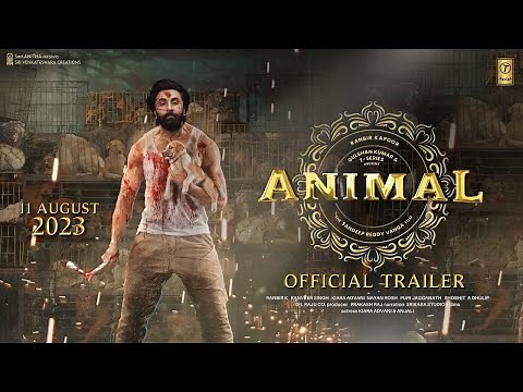 ANIMAL - Official Trailer | Ranbir Kapoor | Sandeep Reddy Vanga | Bhushan K,11th August 2023 Updates