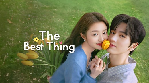 The Best Thing Episode 10– Download APP to Enjoy Now!