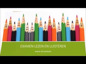 Examen Nederlands - Lezen en Luisteren
