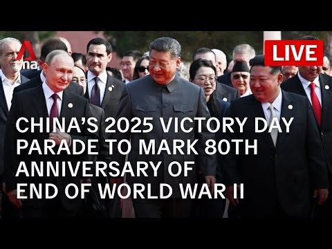 Watch: China's Victory Day military parade marks 80th anniversary of end of WWII