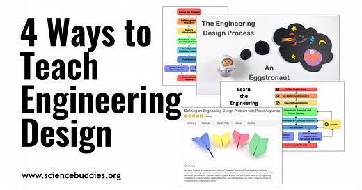 4 Ways to Teach Engineering Design | Science Buddies Blog