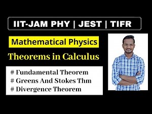 Theorems in Vector Calculus and Greens , Stokes and Divergence Theorem Video Lecture | Crash Course for IIT JAM Physics