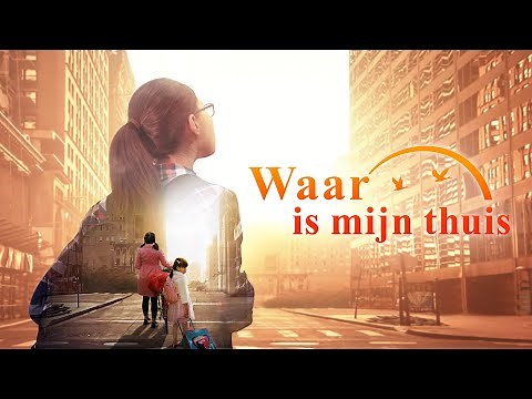 Nederlandstalige film ‘Waar is mijn thuis’ | God heeft mij een gelukkig gezin gegeven