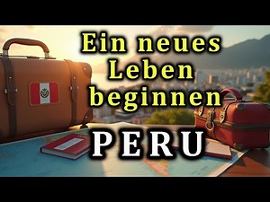 Peru: Leben, Auswanderung, Visa, Preise und Sicherheit | Alles über den Umzug 2025