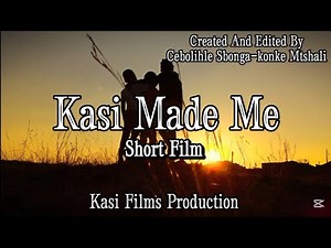 Kasi Made Me | Trailer