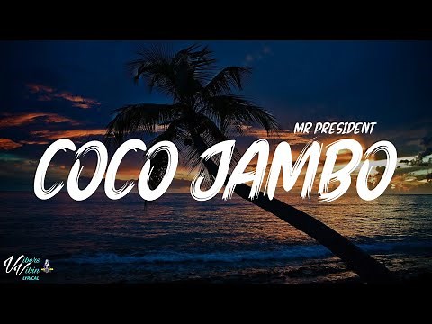 Mr President - Coco Jambo (Lyrics)
