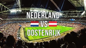 Het grote EK 2020 voorspeltopic: Nederland - Oostenrijk. Place your bets!