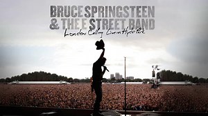 Bruce Springsteen & The E Street Band: London Calling - Live in Hyde Park (2010)