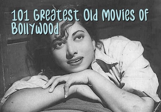 101 Classic Bollywood Movies: The Best Hindi Movies 1950-1990
