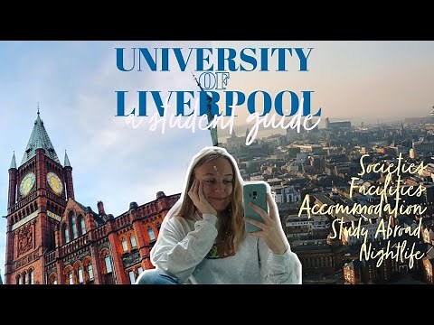 A Student Guide to the University of Liverpool // everything you need to know + my experiences